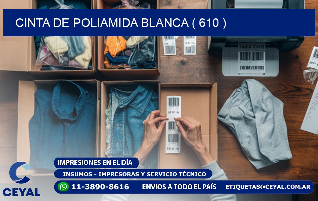 CINTA DE POLIAMIDA BLANCA ( 610 )