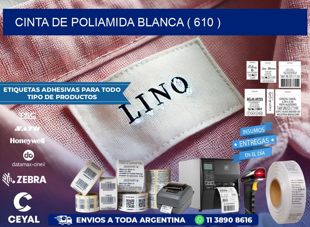 CINTA DE POLIAMIDA BLANCA ( 610 )