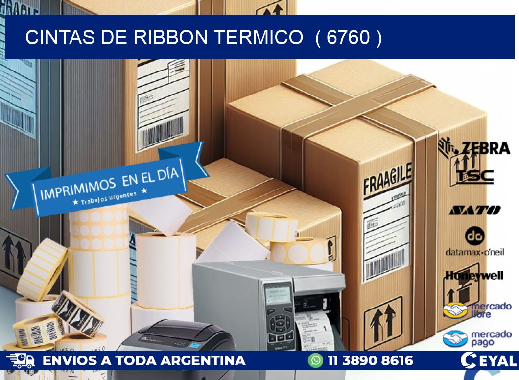 CINTAS DE RIBBON TERMICO  ( 6760 )