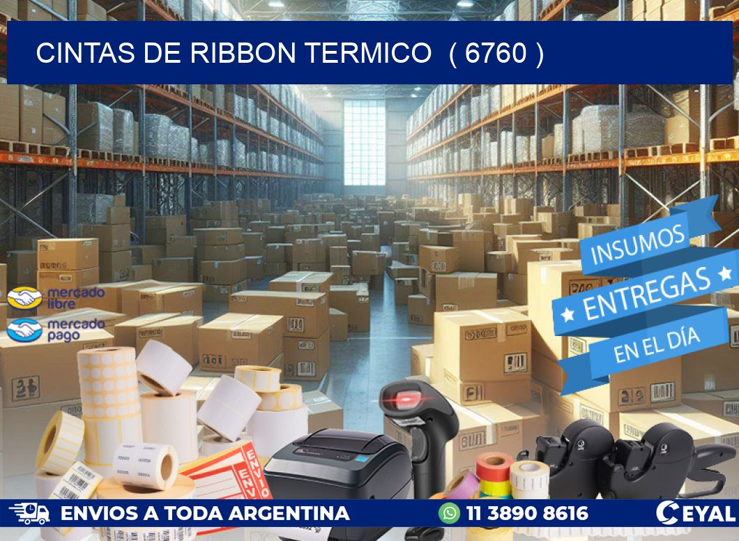 CINTAS DE RIBBON TERMICO  ( 6760 )