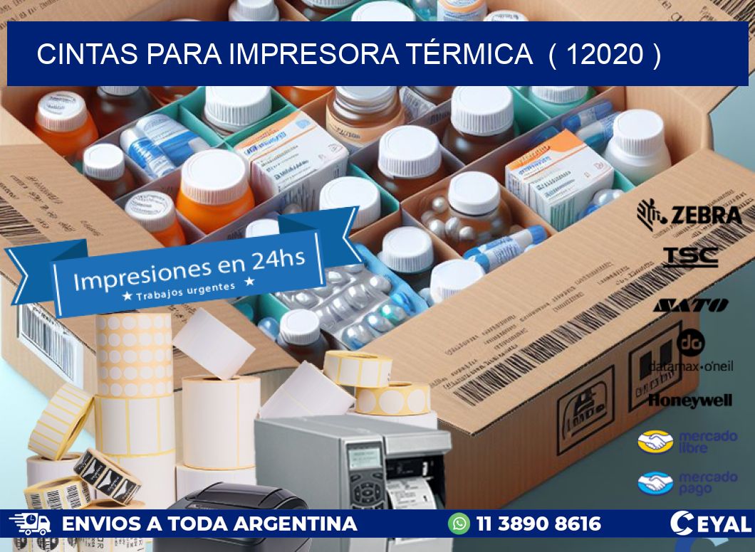 CINTAS PARA IMPRESORA TÉRMICA  ( 12020 )