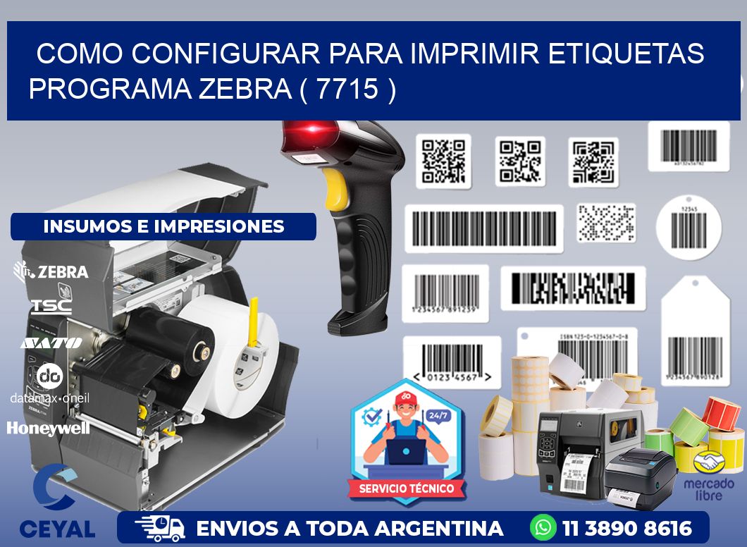 COMO CONFIGURAR PARA IMPRIMIR ETIQUETAS PROGRAMA ZEBRA ( 7715 )