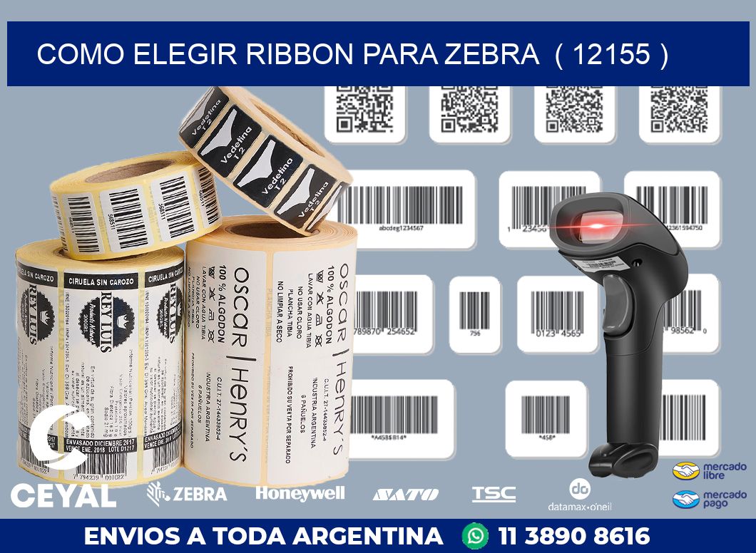 COMO ELEGIR RIBBON PARA ZEBRA  ( 12155 )