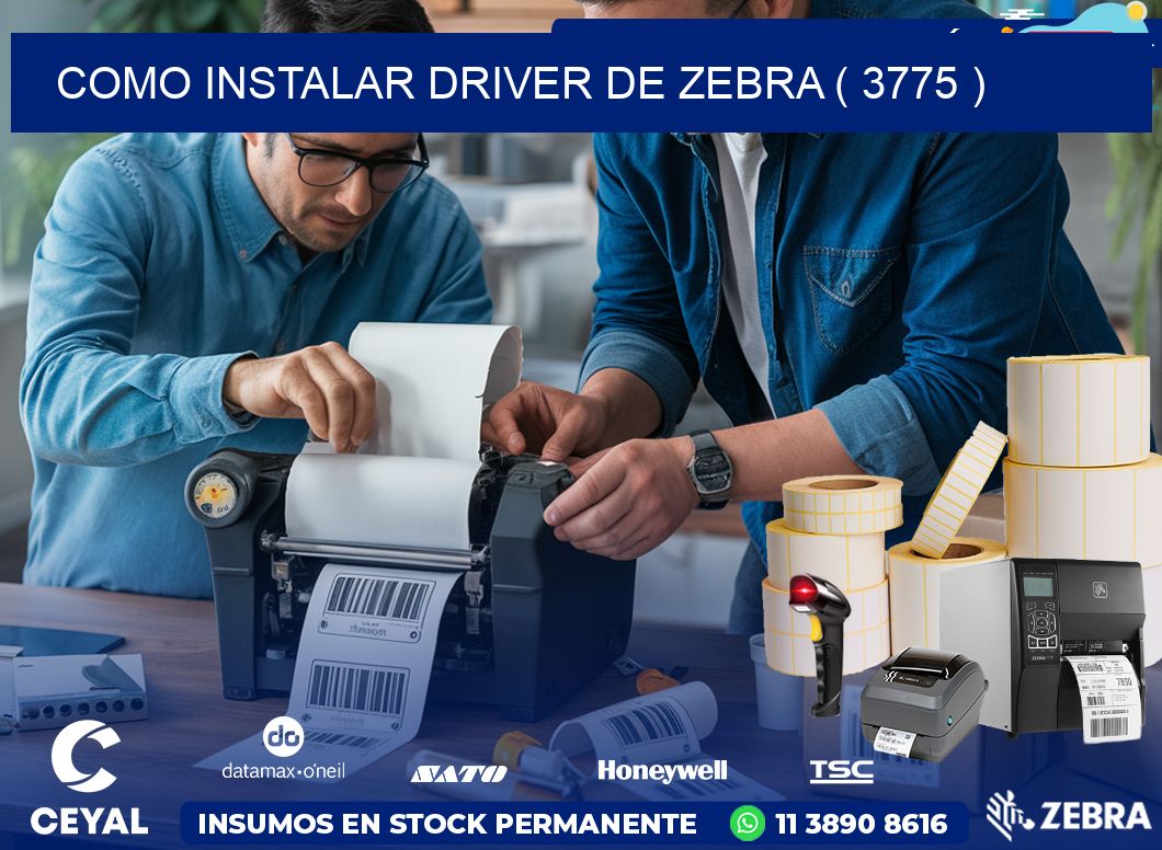 COMO INSTALAR DRIVER DE ZEBRA ( 3775 )