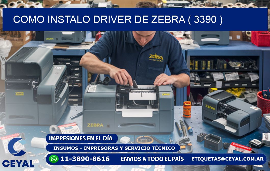 COMO INSTALO DRIVER DE ZEBRA ( 3390 )