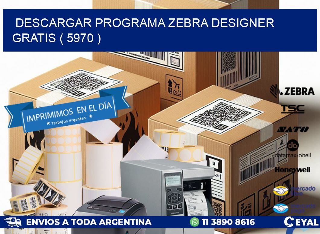 DESCARGAR PROGRAMA ZEBRA DESIGNER GRATIS ( 5970 )