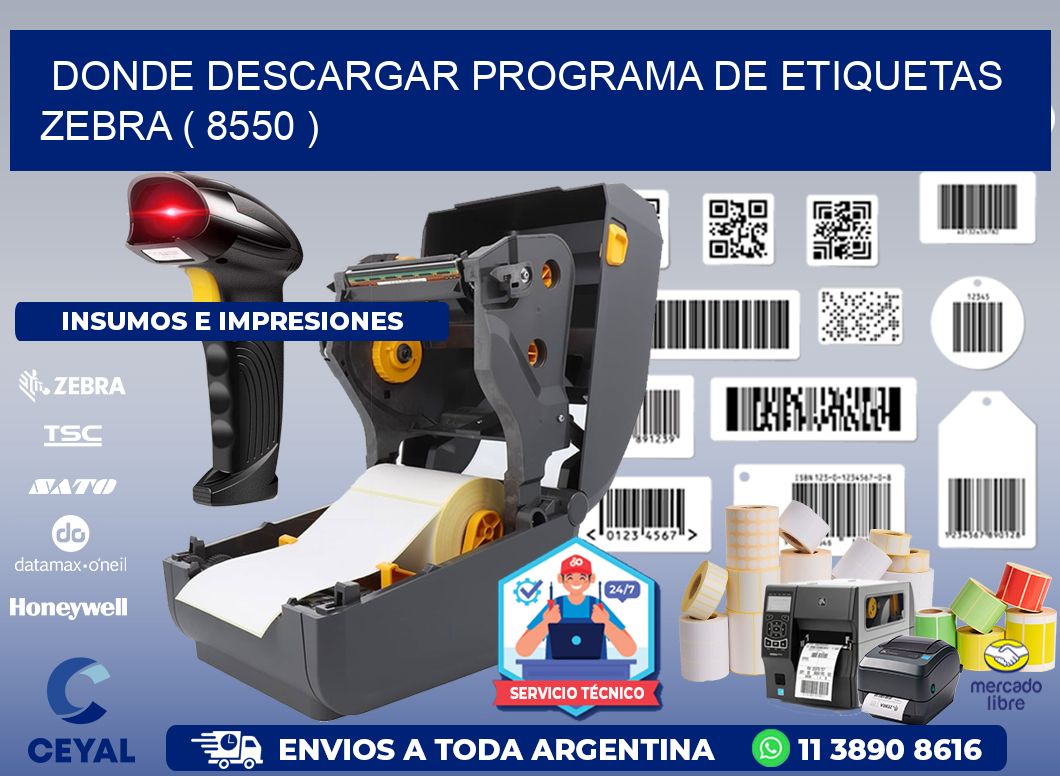 DONDE DESCARGAR PROGRAMA DE ETIQUETAS ZEBRA ( 8550 )
