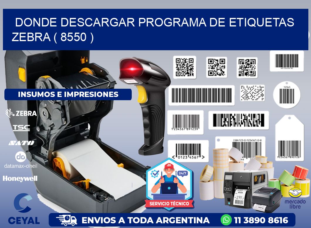 DONDE DESCARGAR PROGRAMA DE ETIQUETAS ZEBRA ( 8550 )
