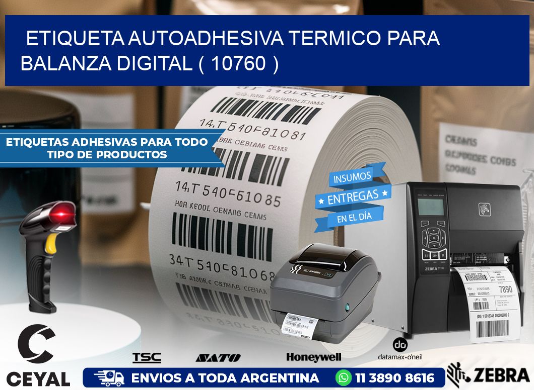 ETIQUETA AUTOADHESIVA TERMICO PARA BALANZA DIGITAL ( 10760 )