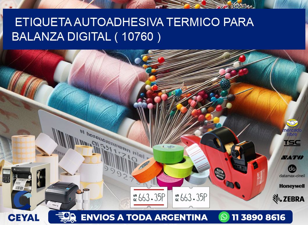 ETIQUETA AUTOADHESIVA TERMICO PARA BALANZA DIGITAL ( 10760 )