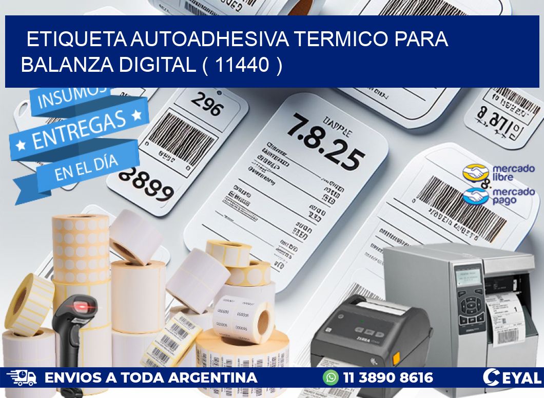 ETIQUETA AUTOADHESIVA TERMICO PARA BALANZA DIGITAL ( 11440 )