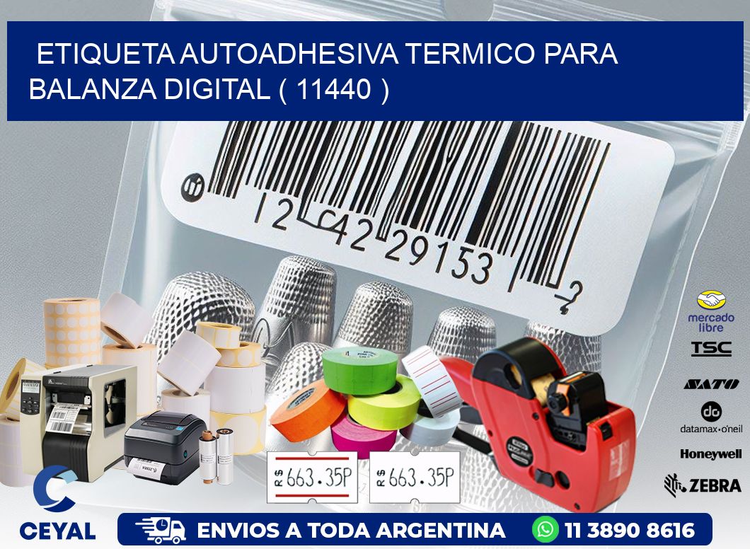 ETIQUETA AUTOADHESIVA TERMICO PARA BALANZA DIGITAL ( 11440 )