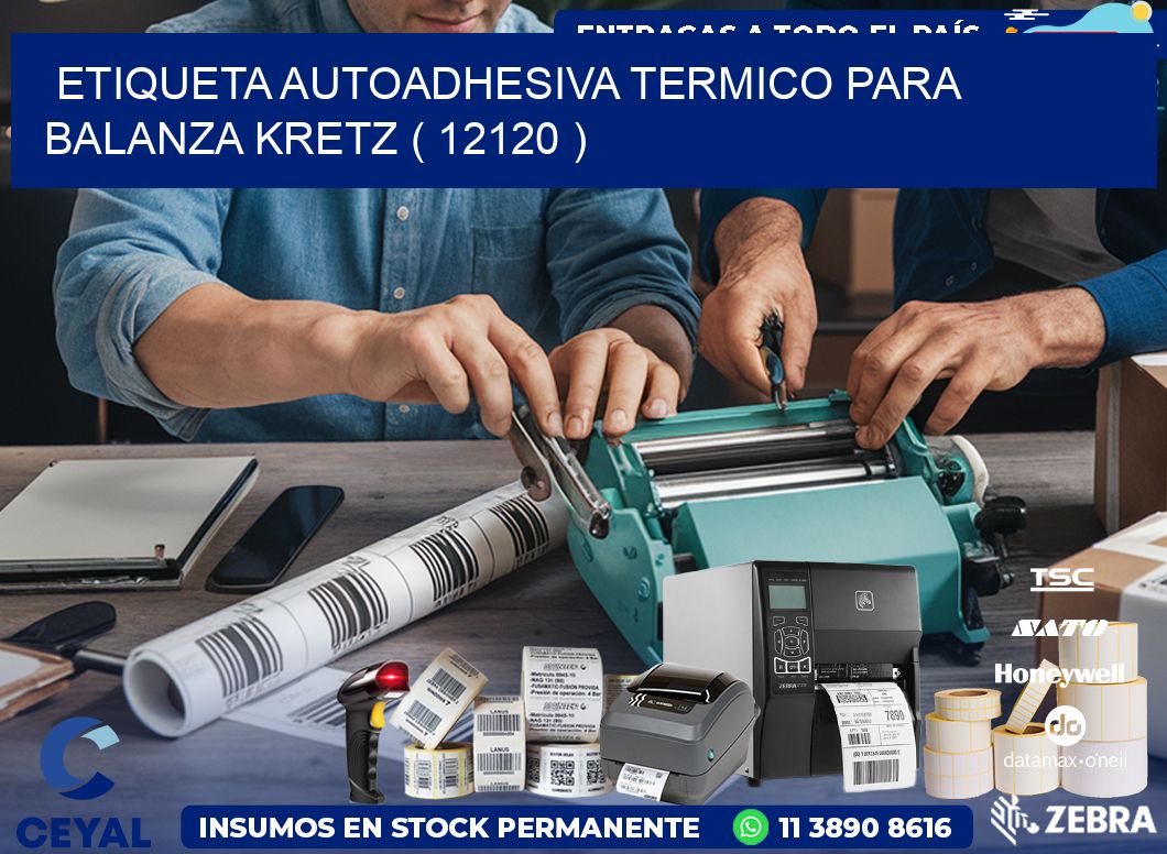 ETIQUETA AUTOADHESIVA TERMICO PARA BALANZA KRETZ ( 12120 )