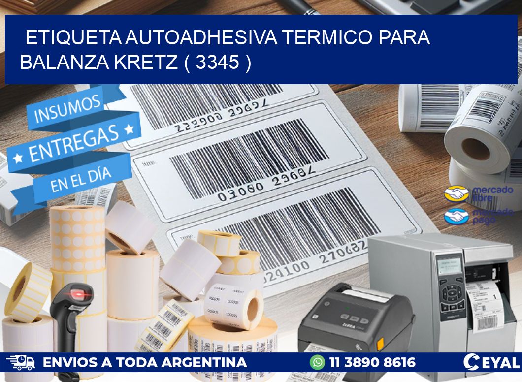 ETIQUETA AUTOADHESIVA TERMICO PARA BALANZA KRETZ ( 3345 )