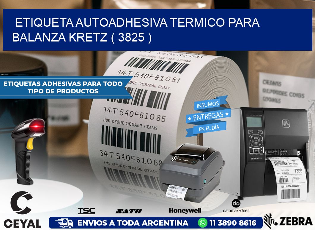 ETIQUETA AUTOADHESIVA TERMICO PARA BALANZA KRETZ ( 3825 )