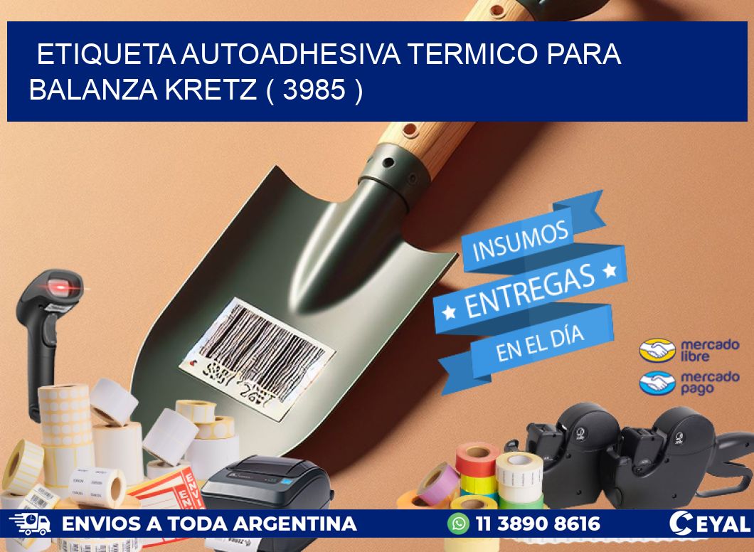 ETIQUETA AUTOADHESIVA TERMICO PARA BALANZA KRETZ ( 3985 )