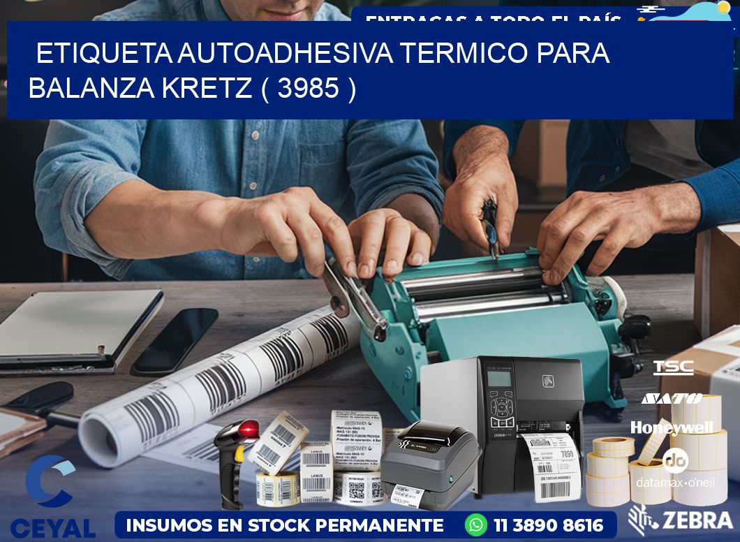 ETIQUETA AUTOADHESIVA TERMICO PARA BALANZA KRETZ ( 3985 )