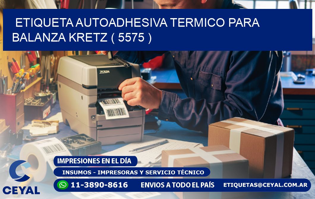 ETIQUETA AUTOADHESIVA TERMICO PARA BALANZA KRETZ ( 5575 )