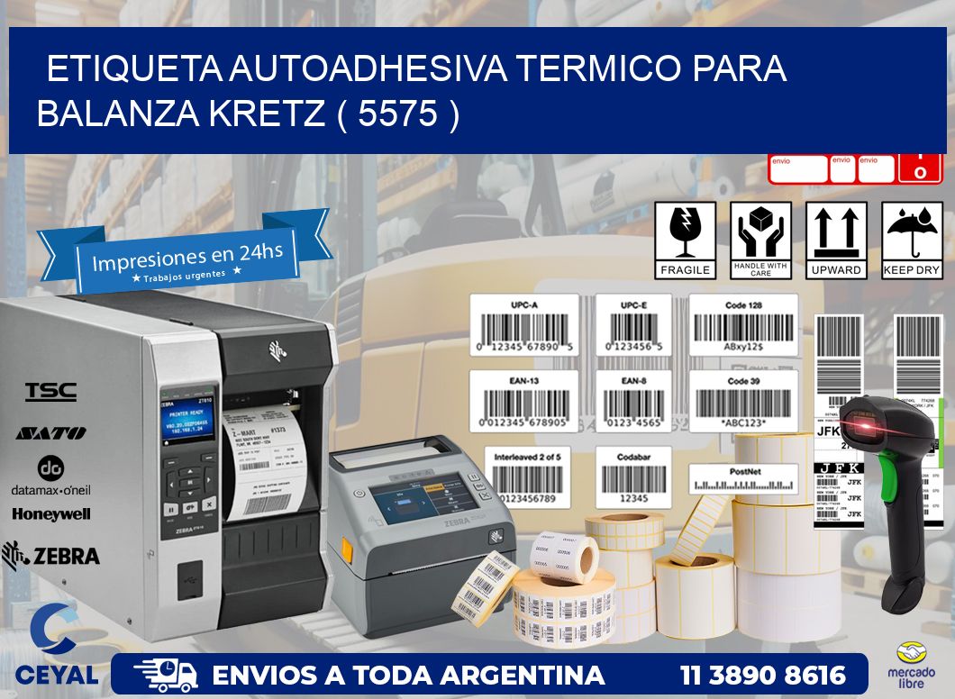 ETIQUETA AUTOADHESIVA TERMICO PARA BALANZA KRETZ ( 5575 )