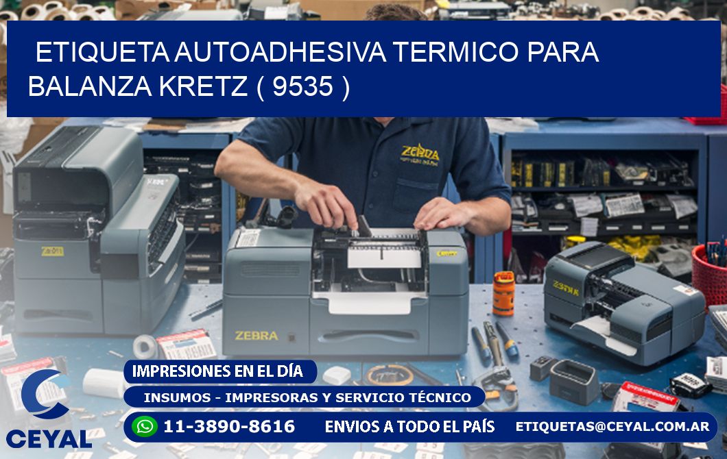 ETIQUETA AUTOADHESIVA TERMICO PARA BALANZA KRETZ ( 9535 )