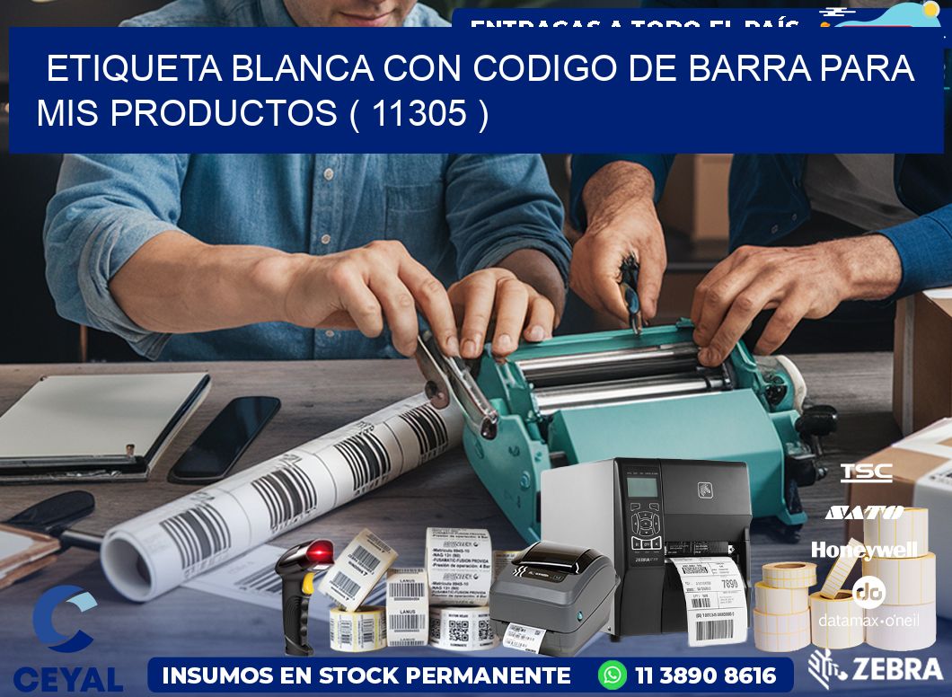 ETIQUETA BLANCA CON CODIGO DE BARRA PARA MIS PRODUCTOS ( 11305 )