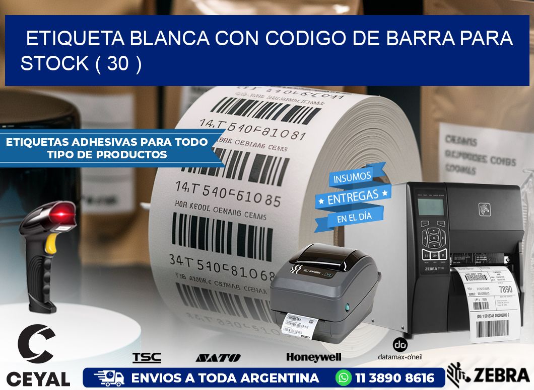 ETIQUETA BLANCA CON CODIGO DE BARRA PARA STOCK ( 30 )