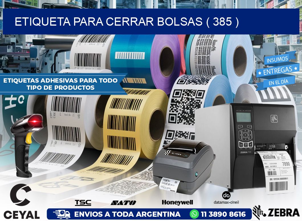 ETIQUETA PARA CERRAR BOLSAS ( 385 )