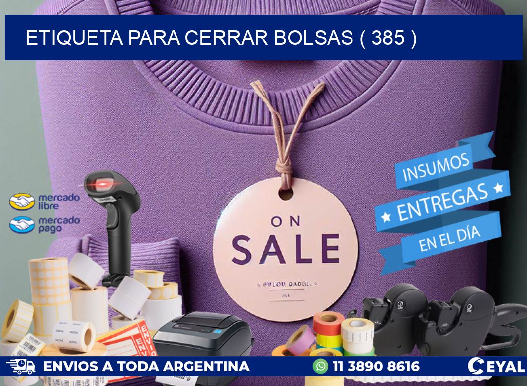 ETIQUETA PARA CERRAR BOLSAS ( 385 )