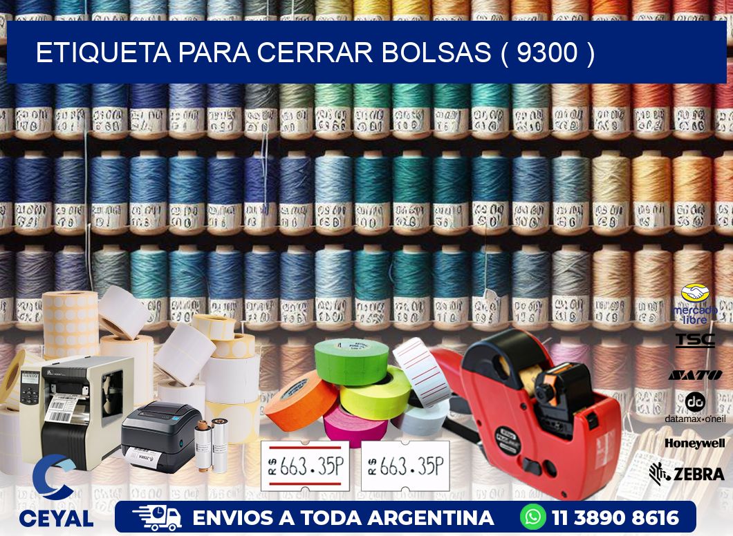 ETIQUETA PARA CERRAR BOLSAS ( 9300 )