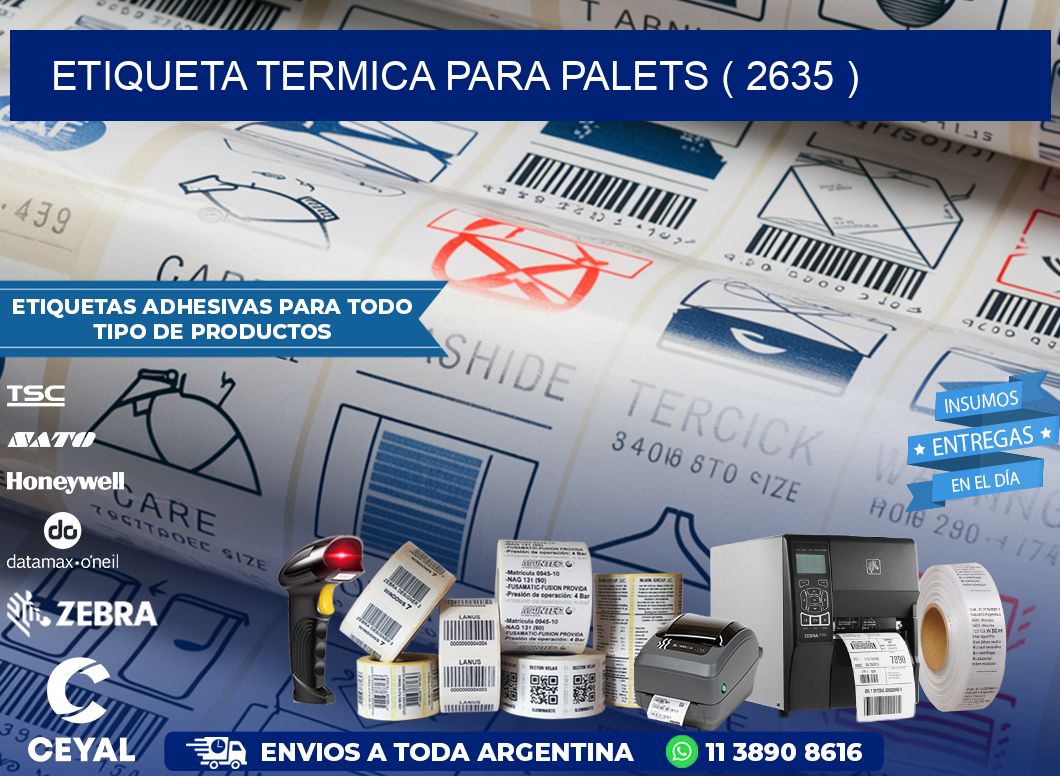 ETIQUETA TERMICA PARA PALETS ( 2635 )