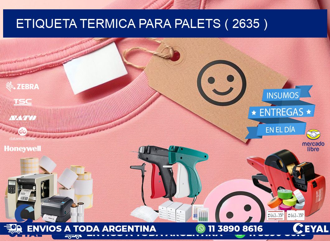ETIQUETA TERMICA PARA PALETS ( 2635 )