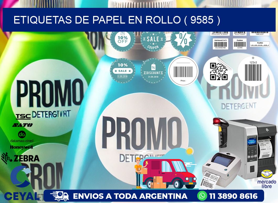 ETIQUETAS DE PAPEL EN ROLLO ( 9585 )