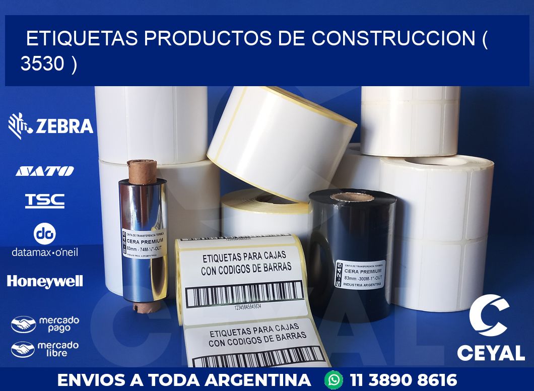 ETIQUETAS PRODUCTOS DE CONSTRUCCION ( 3530 )
