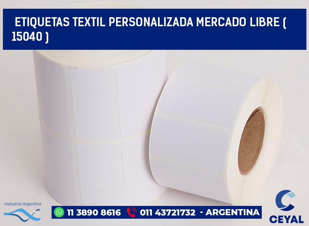 ETIQUETAS TEXTIL PERSONALIZADA MERCADO LIBRE ( 15040 )