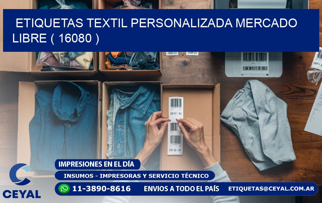 ETIQUETAS TEXTIL PERSONALIZADA MERCADO LIBRE ( 16080 )