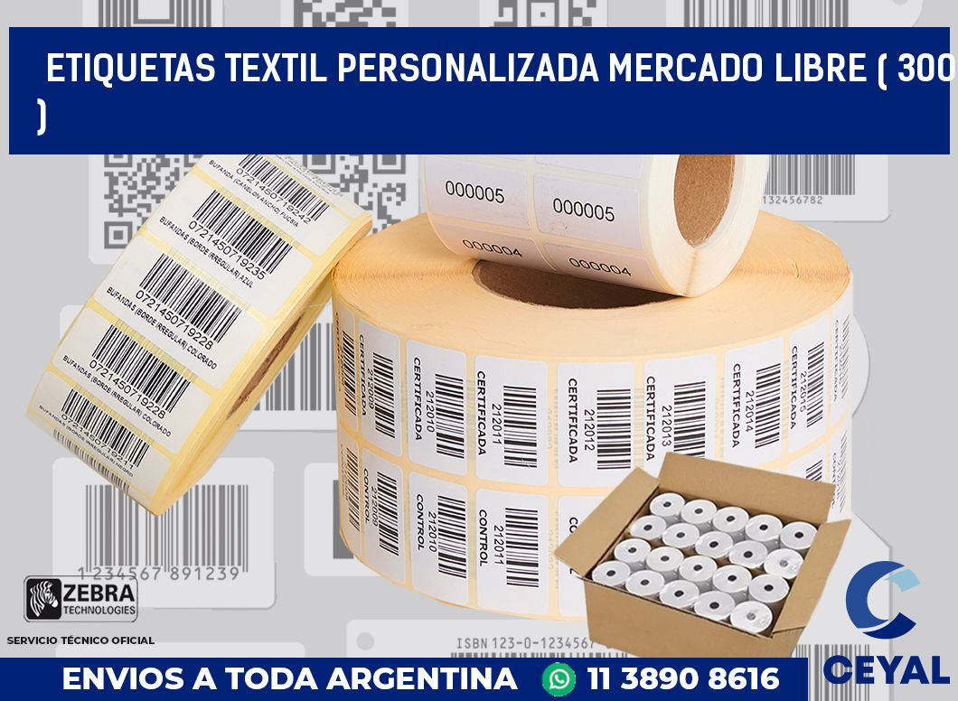 ETIQUETAS TEXTIL PERSONALIZADA MERCADO LIBRE ( 300 )