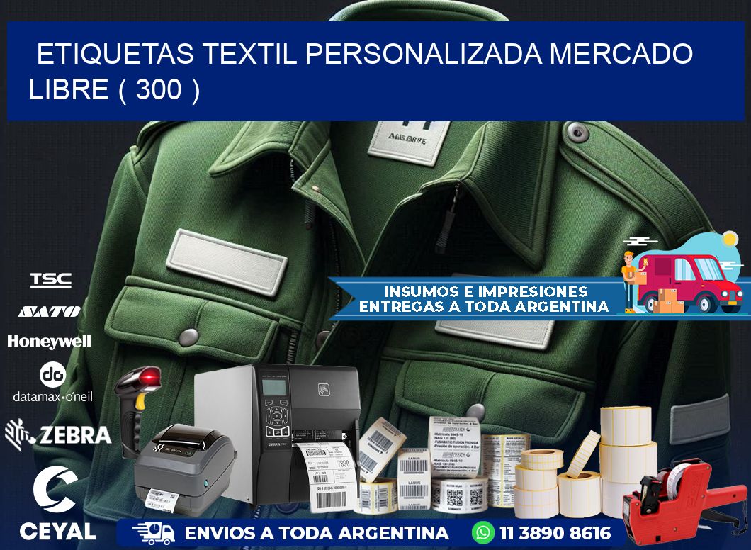 ETIQUETAS TEXTIL PERSONALIZADA MERCADO LIBRE ( 300 )