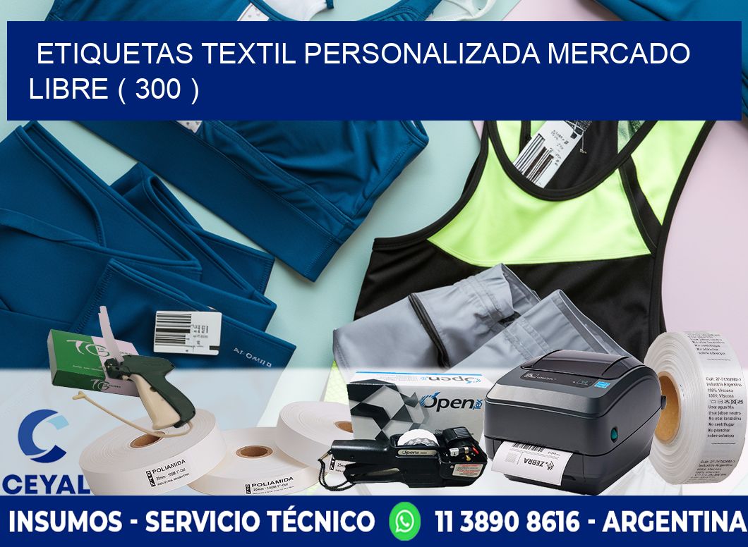 ETIQUETAS TEXTIL PERSONALIZADA MERCADO LIBRE ( 300 )