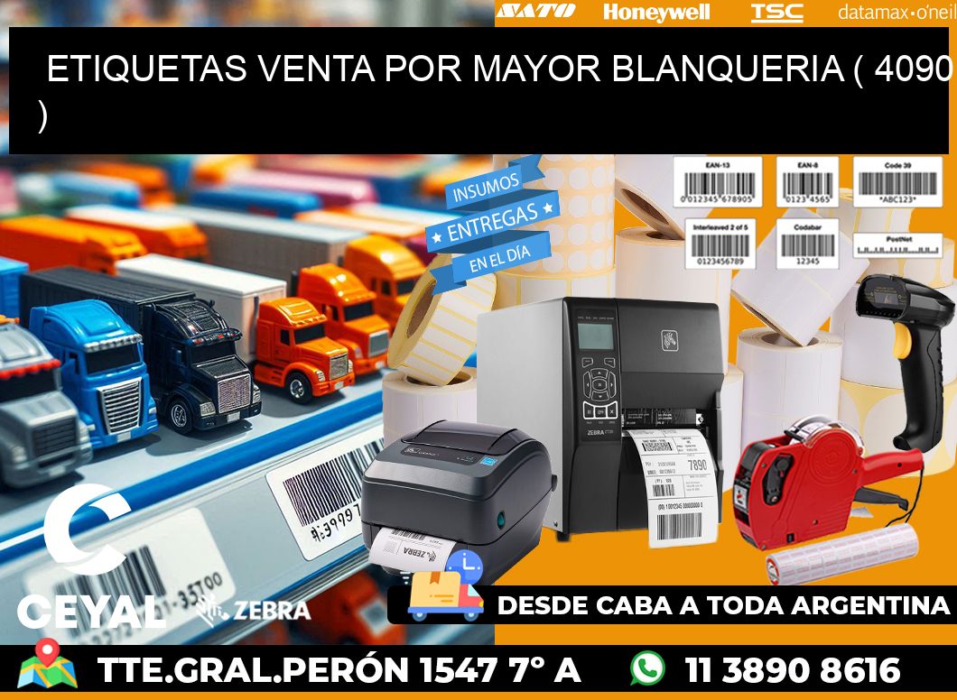 ETIQUETAS VENTA POR MAYOR BLANQUERIA ( 4090 )