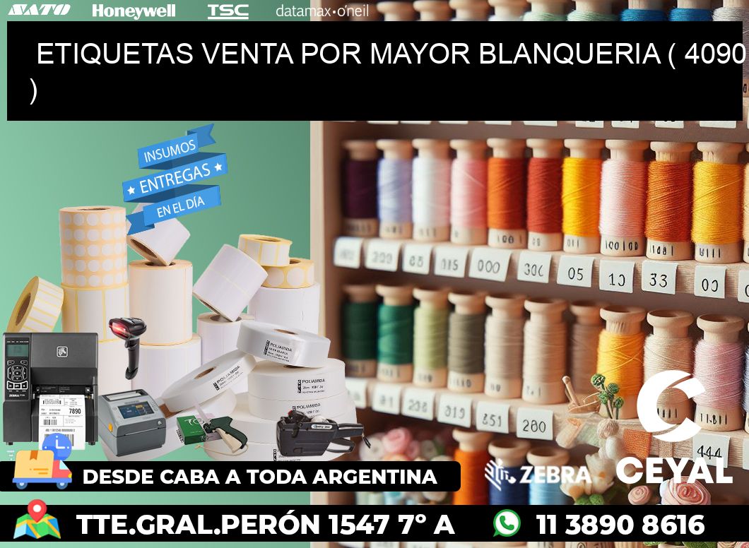 ETIQUETAS VENTA POR MAYOR BLANQUERIA ( 4090 )