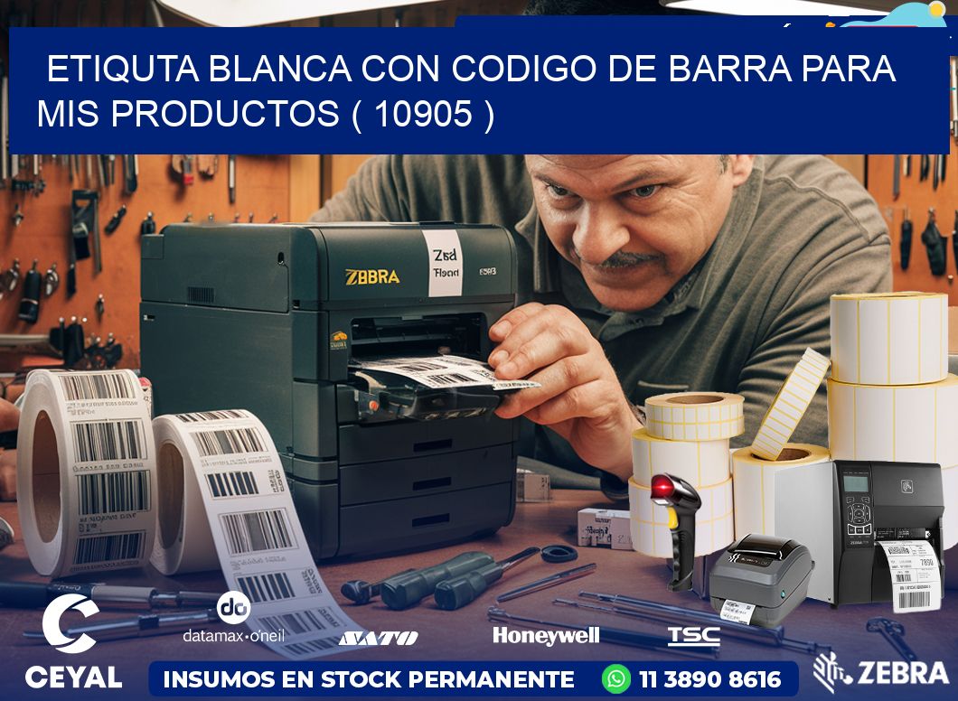 ETIQUTA BLANCA CON CODIGO DE BARRA PARA MIS PRODUCTOS ( 10905 )