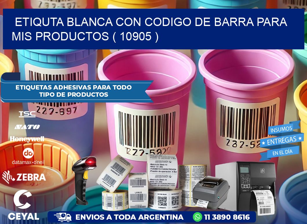 ETIQUTA BLANCA CON CODIGO DE BARRA PARA MIS PRODUCTOS ( 10905 )