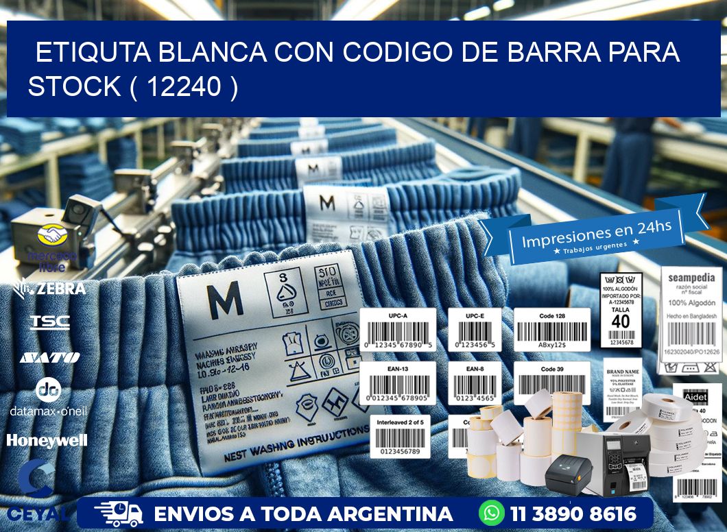 ETIQUTA BLANCA CON CODIGO DE BARRA PARA STOCK ( 12240 )