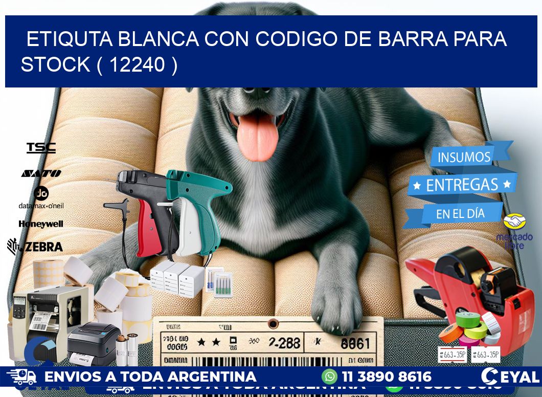 ETIQUTA BLANCA CON CODIGO DE BARRA PARA STOCK ( 12240 )