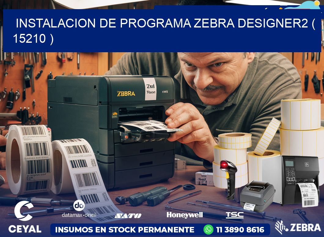 INSTALACION DE PROGRAMA ZEBRA DESIGNER2 ( 15210 )