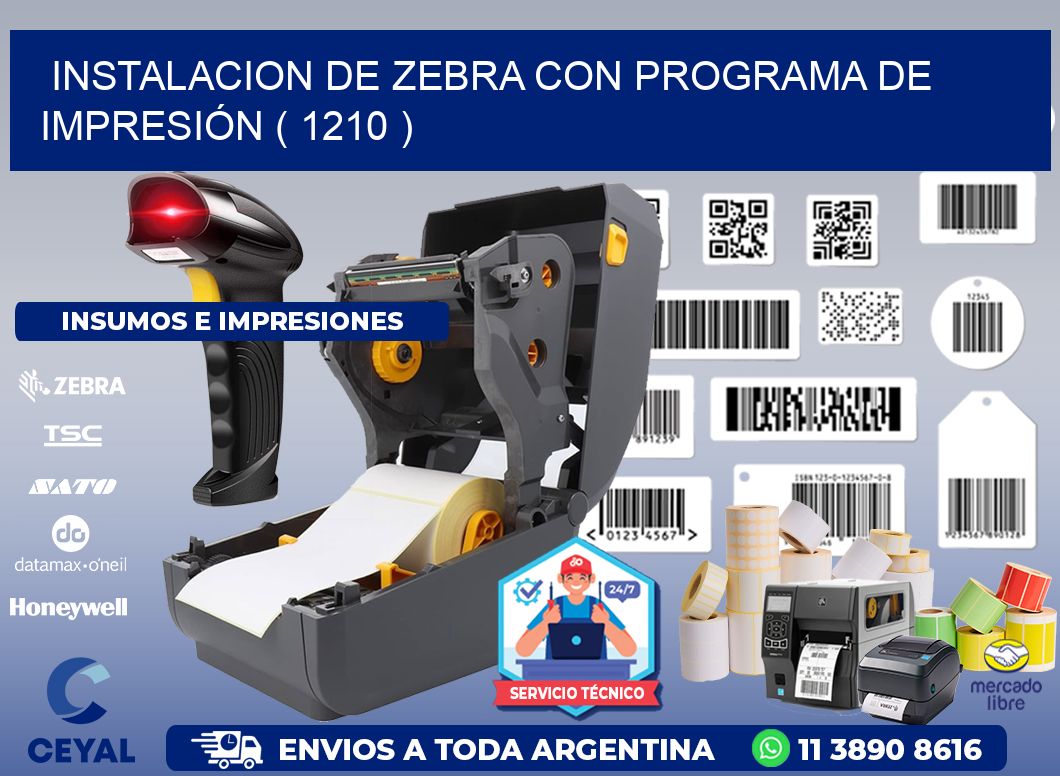 INSTALACION DE ZEBRA CON PROGRAMA DE IMPRESIÓN ( 1210 )