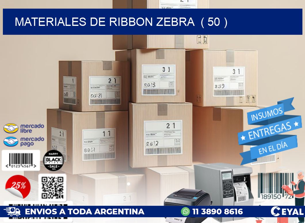 MATERIALES DE RIBBON ZEBRA  ( 50 )