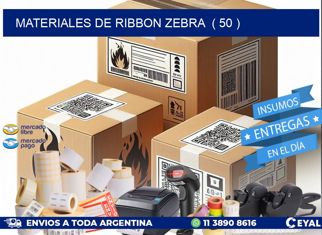 MATERIALES DE RIBBON ZEBRA  ( 50 )