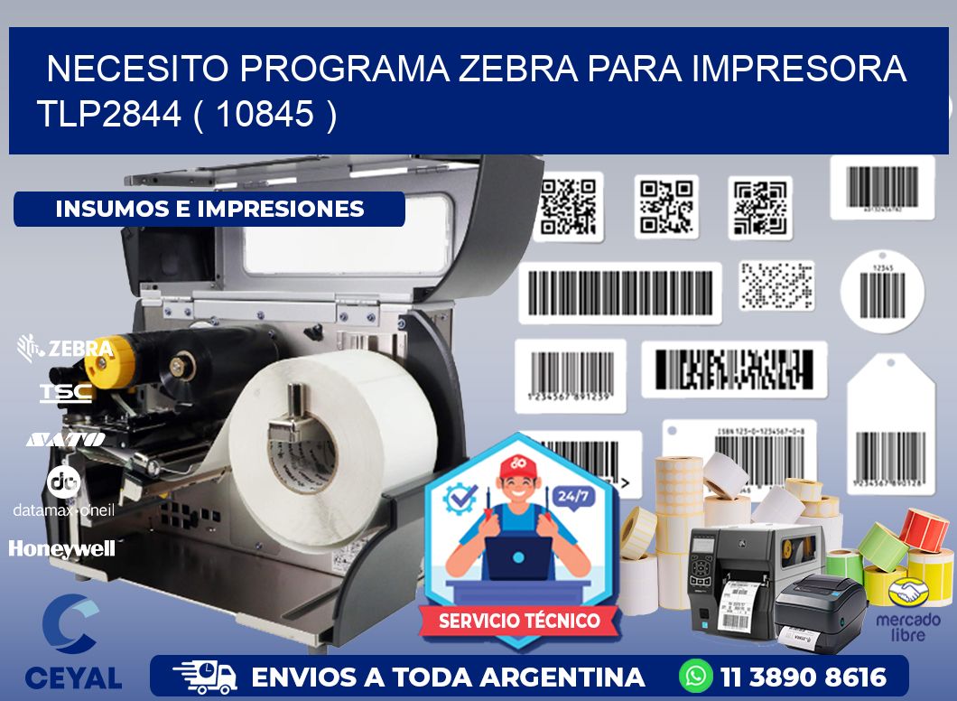 NECESITO PROGRAMA ZEBRA PARA IMPRESORA TLP2844 ( 10845 )