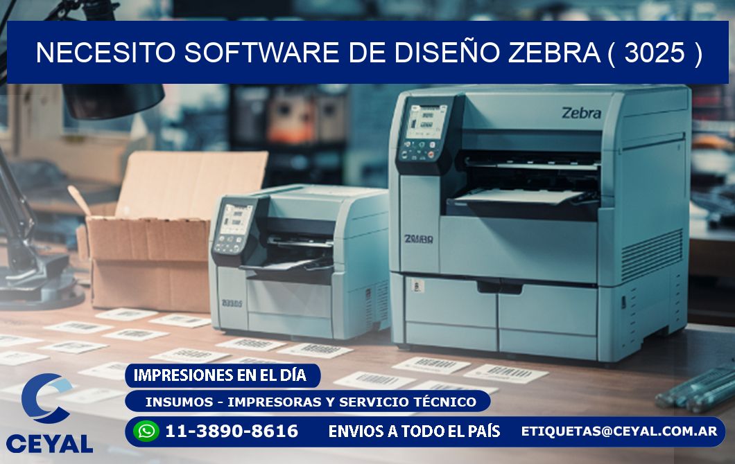 NECESITO SOFTWARE DE DISEÑO ZEBRA ( 3025 )